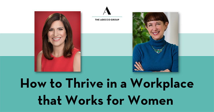 How to Thrive in a Workplace that Works for Women